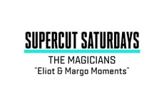 Supercut Saturdays - Eliot & Margo's Best Moments