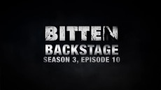 Bitten Backstage: Season 3, Episode 10