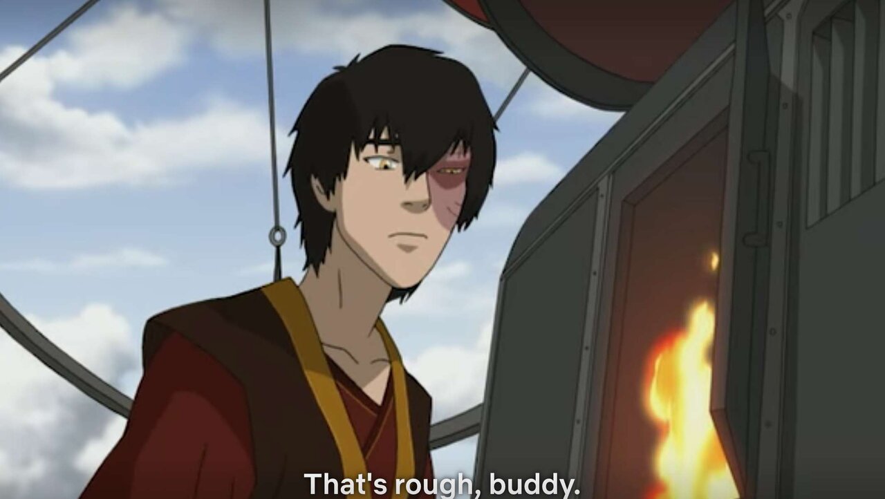 avatar-zuko-thats-rough-buddy.jpg