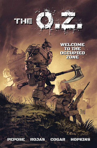 Wizard Of Oz Meets The Hurt Locker In David Pepose S New Comic The O Z Syfy Wire